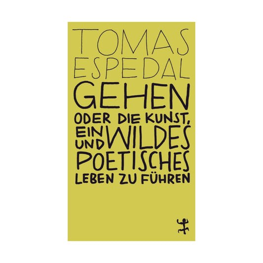 Matthes & Seitz – Buch GEHEN oder die Kunst, ein wildes und poetisches Leben zu führen. von Thomas Espedal - WILDHOOD store