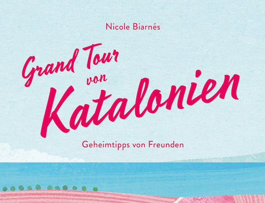 Lesung am 28.11. – "Grand Tour von Katalonien" mit Nicole Biarnés und Reisedepeschen - WILDHOOD store