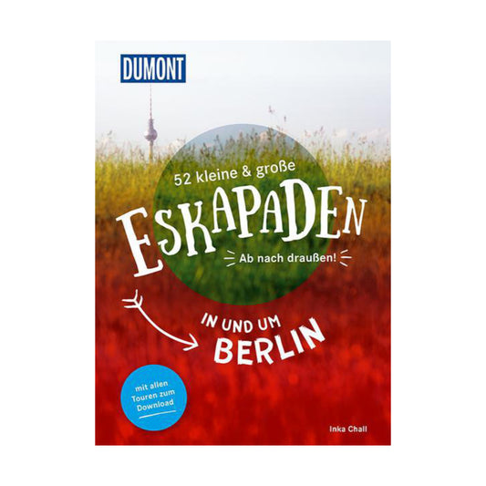 DuMont Reise-Verlag: Buch-Buch 52 KLEINE UND GROSSE ESKAPADEN IN UND UM BERLIN - Ab nach draussen! im WILDHOOD store kaufen