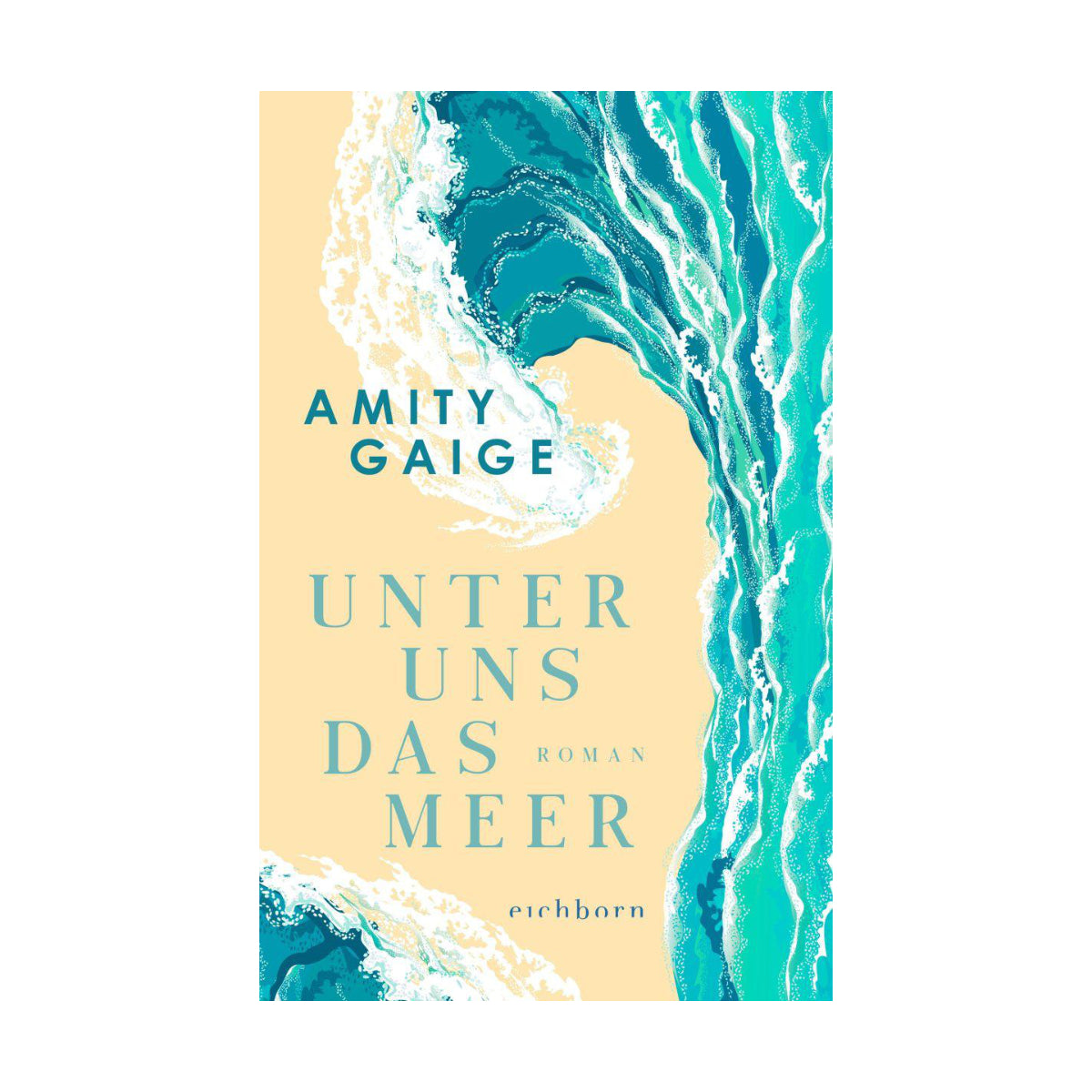 Eichborn Verlag – Buch UNTER UNS DAS MEER Roman von Amity Gaige - WILDHOOD store