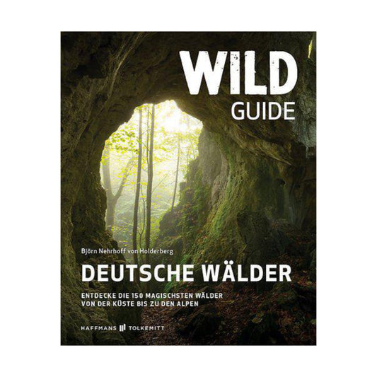Haffmans & Tolkemitt – Reiseführer WILD GUIDE Deutsche Wälder - WILDHOOD store