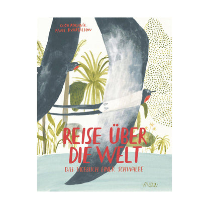 Insel Verlag – Buch REISE ÜBER DIE WELT – Tagebuch einer Schwalbe von Pavel Kvartalnov - WILDHOOD store