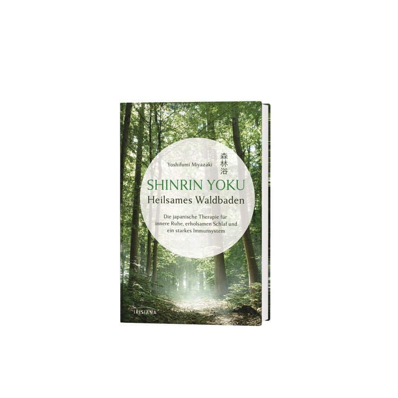 Irisiana Verlag – Buch SHINRIN YOKU – Heilsames Waldbaden von Yoshifumi Miyazaki - WILDHOOD store