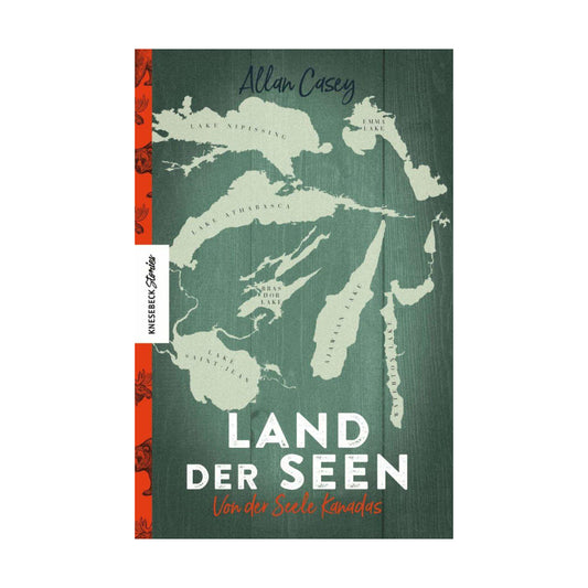 Knesebeck – Buch LAND DER SEEN Von der Seele Kanadas – von Allan Casey - WILDHOOD store