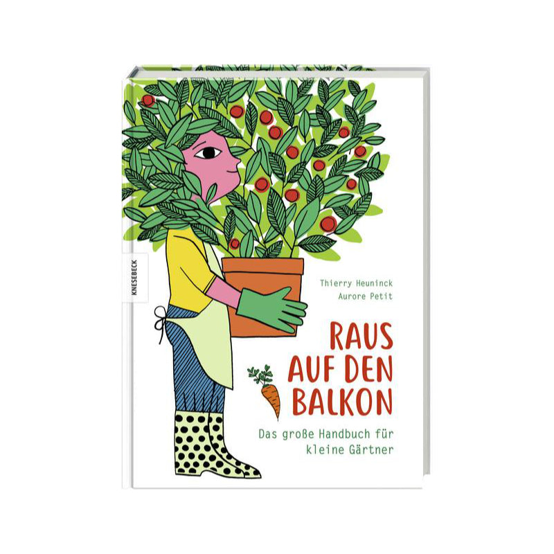 RAUS AUF DEN BALKON – Das große Handbuch für kleine Gärtner