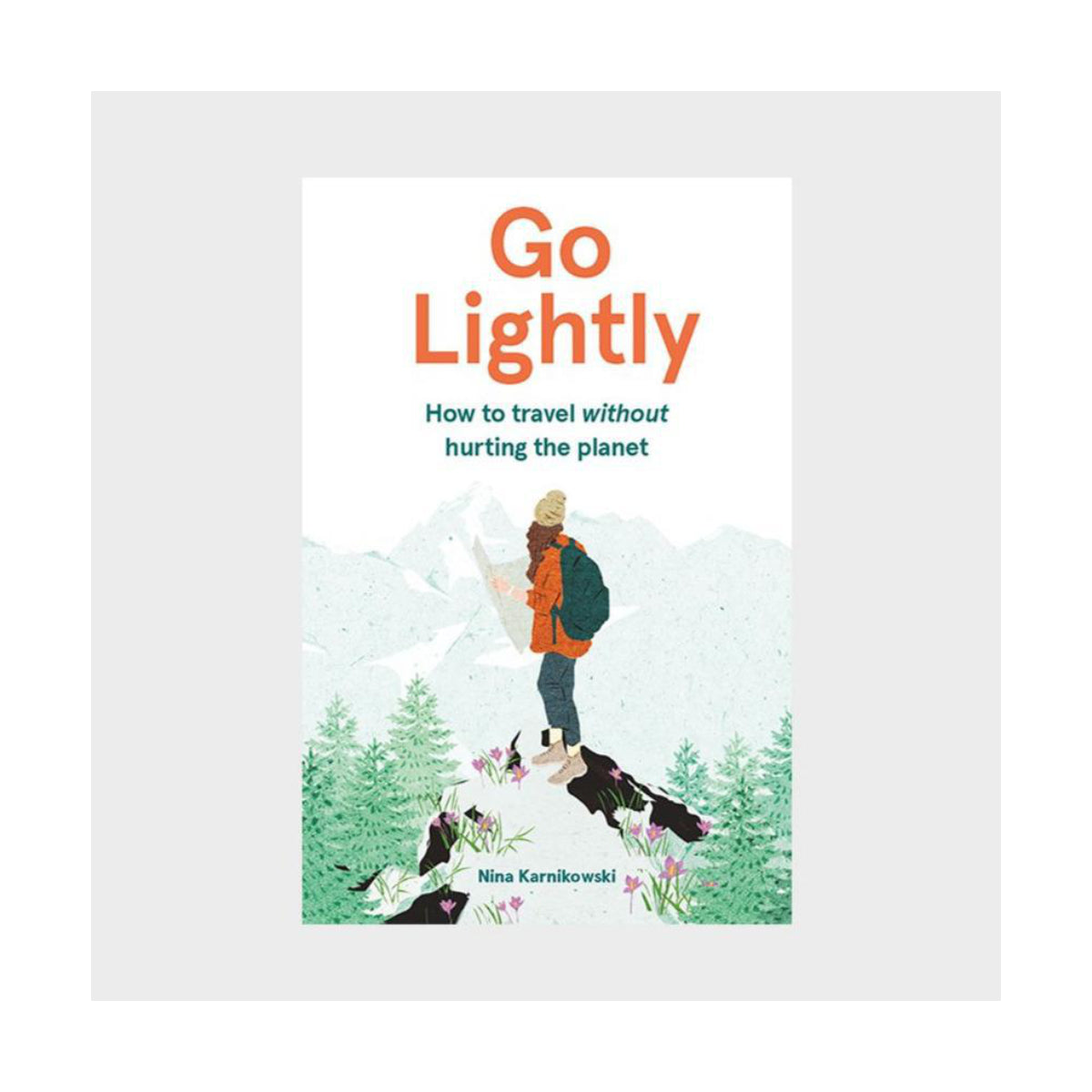 Laurence King Verlag – Buch GO LIGHTLY How to travel without hurting the planet by Nina Karnikowski - WILDHOOD store