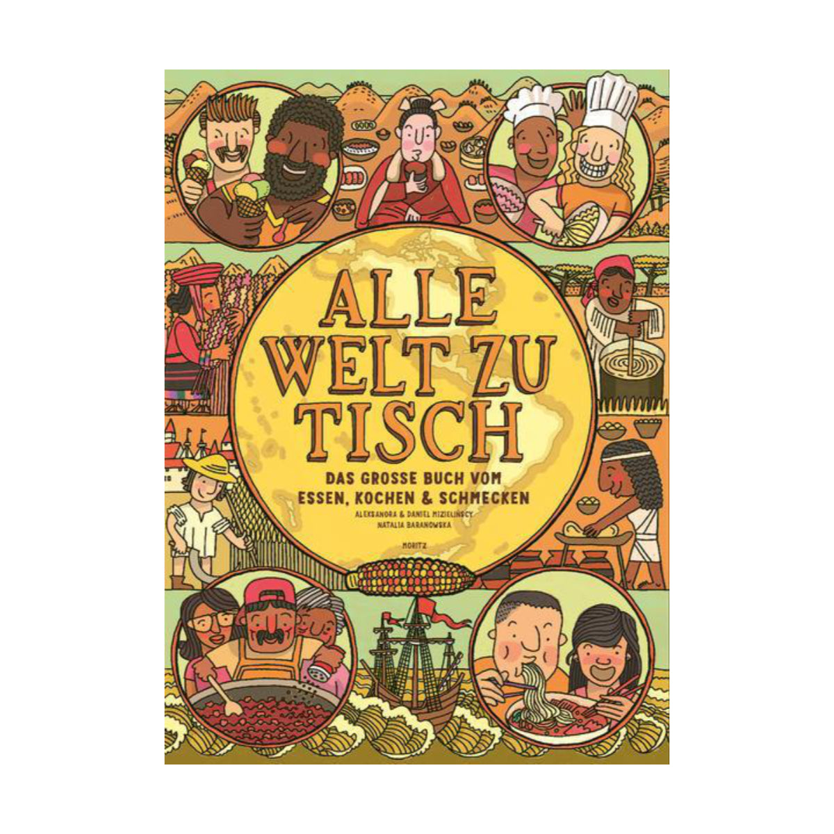 Moritz Verlag – Buch ALLE WELT ZU TISCH Das große Buch vom Essen, Kochen & Schmecken - WILDHOOD store