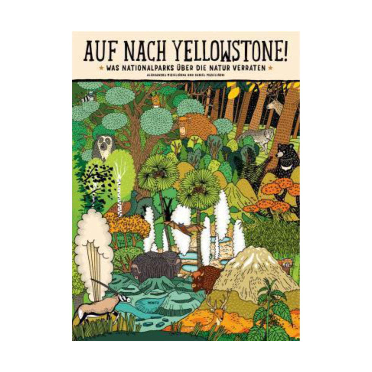 Moritz Verlag – Buch AUF NACH YELLOWSTONE! von Aleksandra Mizielinska - WILDHOOD store