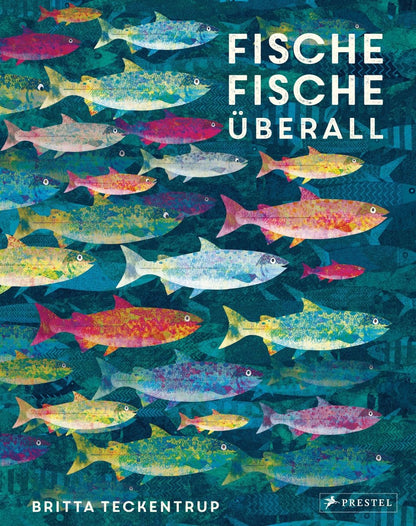 Prestel Verlag – Buch FISCHE FISCHE ÜBERALL von Britta Teckentrup - WILDHOOD store