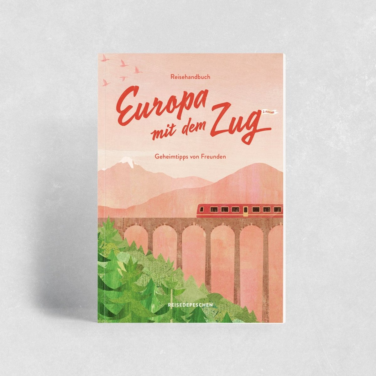 Reisedepeschen – Buch EUROPA MIT DEM ZUG mit Geheimtipps von Freunden - WILDHOOD store