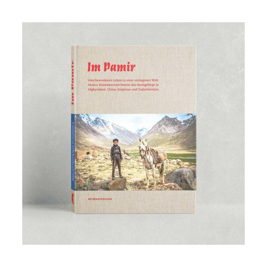 Reisedepeschen: Buch IM PAMIR von Priska Seisenbacher / WILDHOOD store