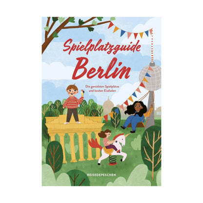 Reisedepeschen – Buch SPIELPLATZGUIDE BERLIN – Ein Reiseführer - WILDHOOD store