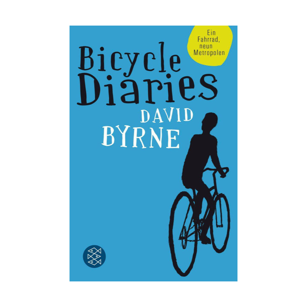 S. Fischer Verlage – Buch BICYCLE DIARIES von David Byrne - WILDHOOD store