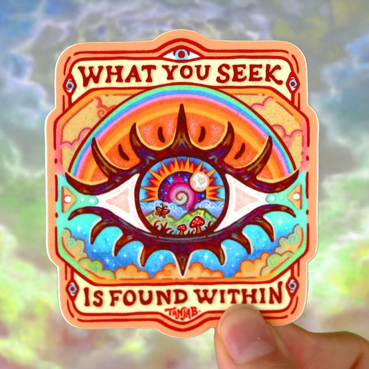Seek & Revel – Sticker WHAT YOU SEEK is found within - WILDHOOD store